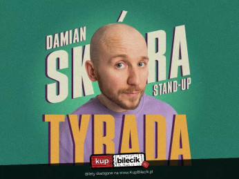 Grodzisk Wielkopolski Wydarzenie Stand-up Stand-up Grodzisk Wielkopolski| Damian Skóra w programie "Tyrada"