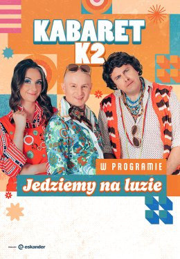 Kościan Wydarzenie Kabaret Kabaret K2 - Jedziemy na luzie