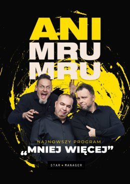 Kościan Wydarzenie Kabaret Kabaret Ani Mru Mru: najnowszy program - Mniej więcej