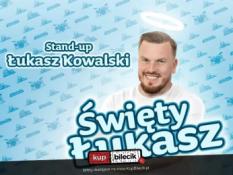 Mosina Wydarzenie Stand-up Mosina | Łukasz Kowalski - Święty Łukasz | 11.01.25, g. 17:00