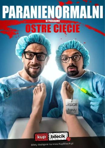Nowy Tomyśl Wydarzenie Kabaret Kabaret Paranienormalni - nowy program "Ostre Cięcie"